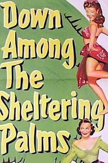 Down Among the Sheltering Palms Trailer