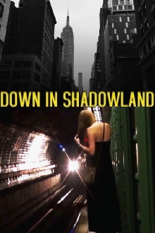 Down in Shadowland Trailer