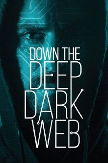 Down the Deep, Dark Web Trailer