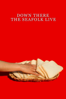 Down There the Seafolk Live Trailer