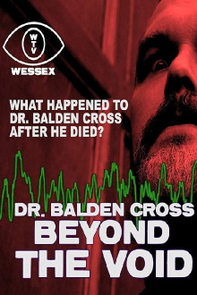 Dr. Balden Cross: Beyond The Void Trailer