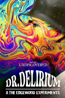 Dr. Delirium and the Edgewood Experiments Trailer