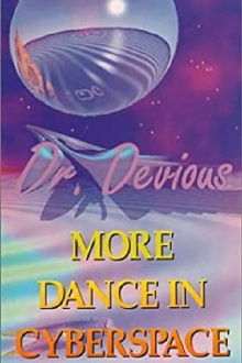 Dr. Devious: More Dance in Cyberspace Trailer