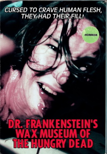 Dr. Frankenstein's Wax Museum of the Hungry Dead Trailer