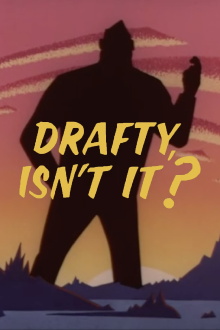 Drafty, Isn't It? Trailer