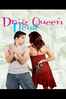 Drag Queen Heist Trailer