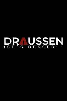 Draussen ist's besser! Trailer