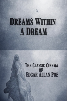 Dreams Within a Dream: The Classic Cinema of Edgar Allan Poe Trailer