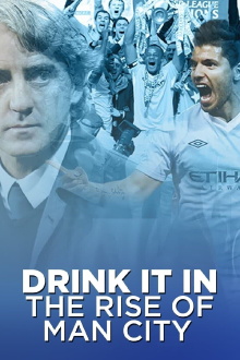 Drink It In: The Rise of Man City Trailer