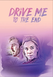 Drive Me to the End Trailer