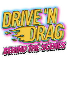 Drive 'N Drag 2021: Behind The Scenes Trailer