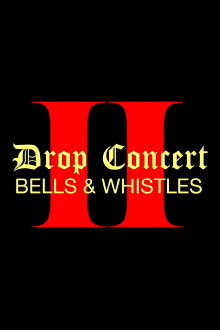 Drop Concert II: Bells & Whistles Trailer