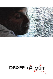 Dropping Out Trailer