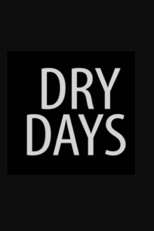 Dry Days Trailer