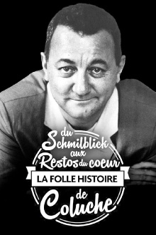 Du Schmilblick aux Restos du Cœur, la folle histoire de Coluche Trailer
