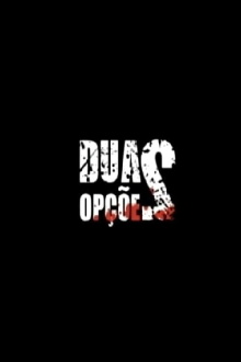 Duas Opções Trailer