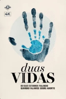 DUAS VIDAS - Do que estamos falando quando falamos de aborto Trailer