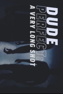 Dude Perfect: A Very Long Shot Trailer