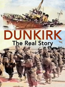 Dunkirk: The Real Story Trailer