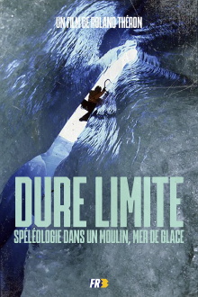 Dure Limite: Caving in a mill, Mer de Glace Trailer