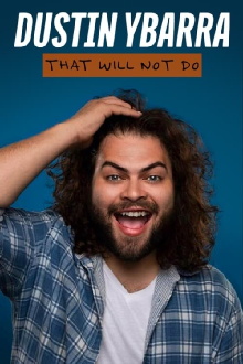 Dustin Ybarra: That Will Not Do Trailer