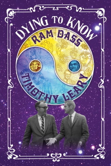 Dying to Know: Ram Dass & Timothy Leary Trailer