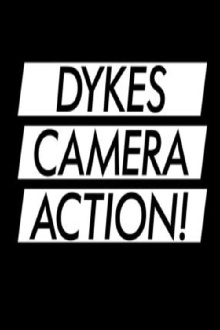 Dykes, Camera, Action! Trailer
