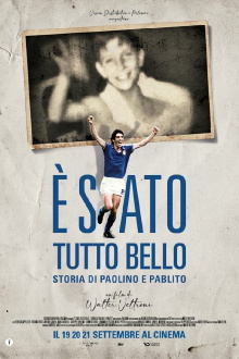 È stato tutto bello - Storia di Paolino e Pablito Trailer