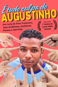 É tudo culpa do Augustinho! Trailer