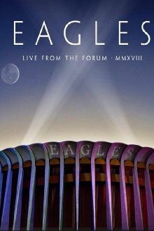 Eagles - Live from the Forum MMXVIII Trailer