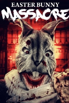 Easter Bunny Massacre Trailer