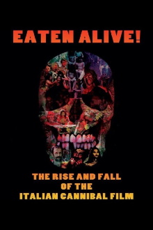 Eaten Alive! The Rise and Fall of the Italian Cannibal Film Trailer