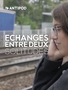 Échanges entre deux solitudes Trailer