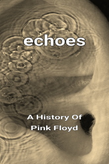 Echoes - A History Of Pink Floyd Trailer