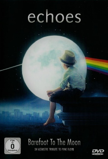 Echoes - Barefoot To The Moon  - An Acoustic Tribute To Pink Floyd Trailer