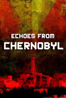 Echoes from Chernobyl Trailer