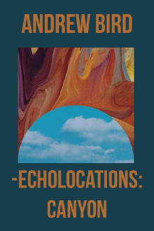 Echolocations: Canyon Trailer