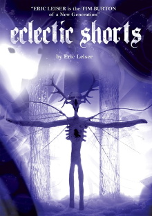 Eclectic Shorts by Eric Leiser Trailer