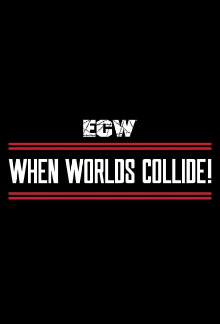 ECW When Worlds Collide Trailer