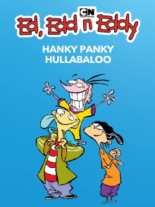 Ed, Edd n Eddy's Hanky Panky Hullabaloo Trailer