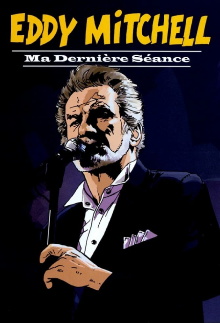 Eddy Mitchell: ma dernière séance Trailer