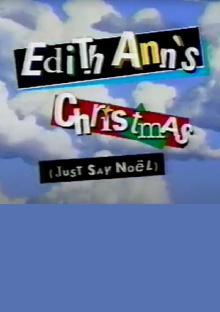 Edith Ann's Christmas (Just Say Noël) Trailer