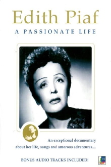 Edith Piaf: A Passionate Life Trailer