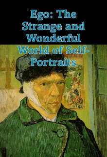 Ego: The Strange and Wonderful World of Self-Portraits Trailer