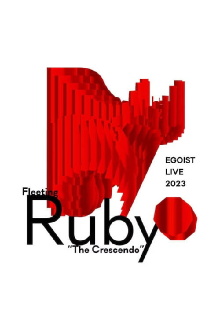EGOIST LIVE 2023 Fleeting Ruby “The Crescendo” Trailer