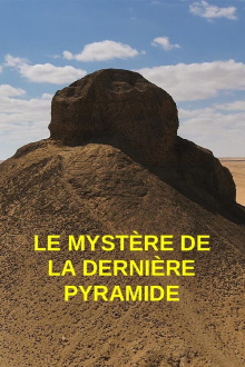 Egypte : le mystère de la dernière pyramide Trailer