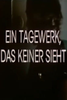 Ein Tagewerk, das keiner sieht Trailer