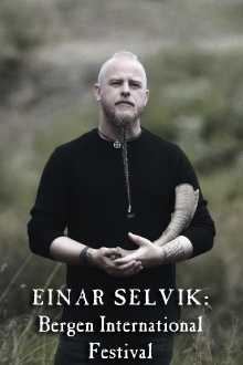 Einar Selvik: Bergen International Festival Trailer