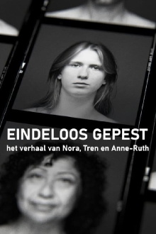 Eindeloos Gepest - Het Verhaal van Nora, Tren en Anne-Ruth Trailer