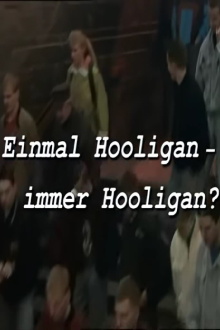 Einmal Hooligan - immer Hooligan? Trailer